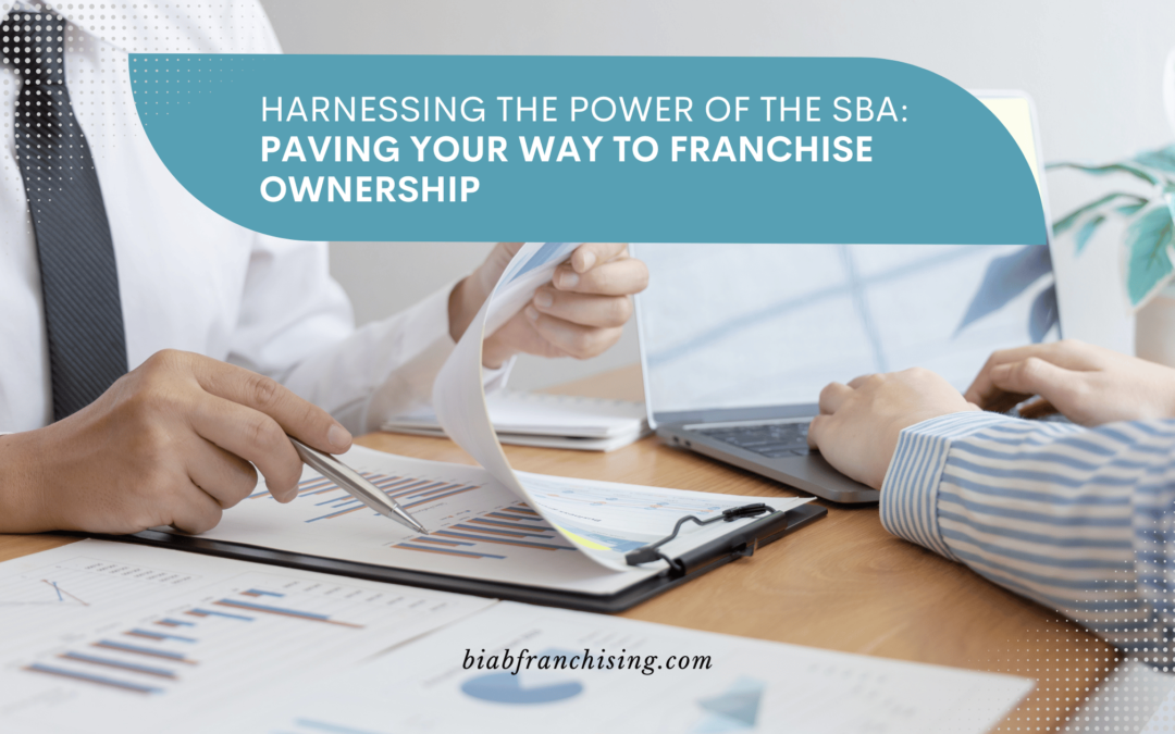 Empower Your Franchise Dreams with SBA Support