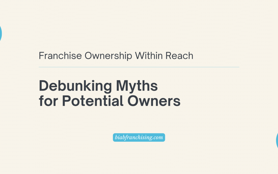 Demystifying Accessible Franchise Ownership