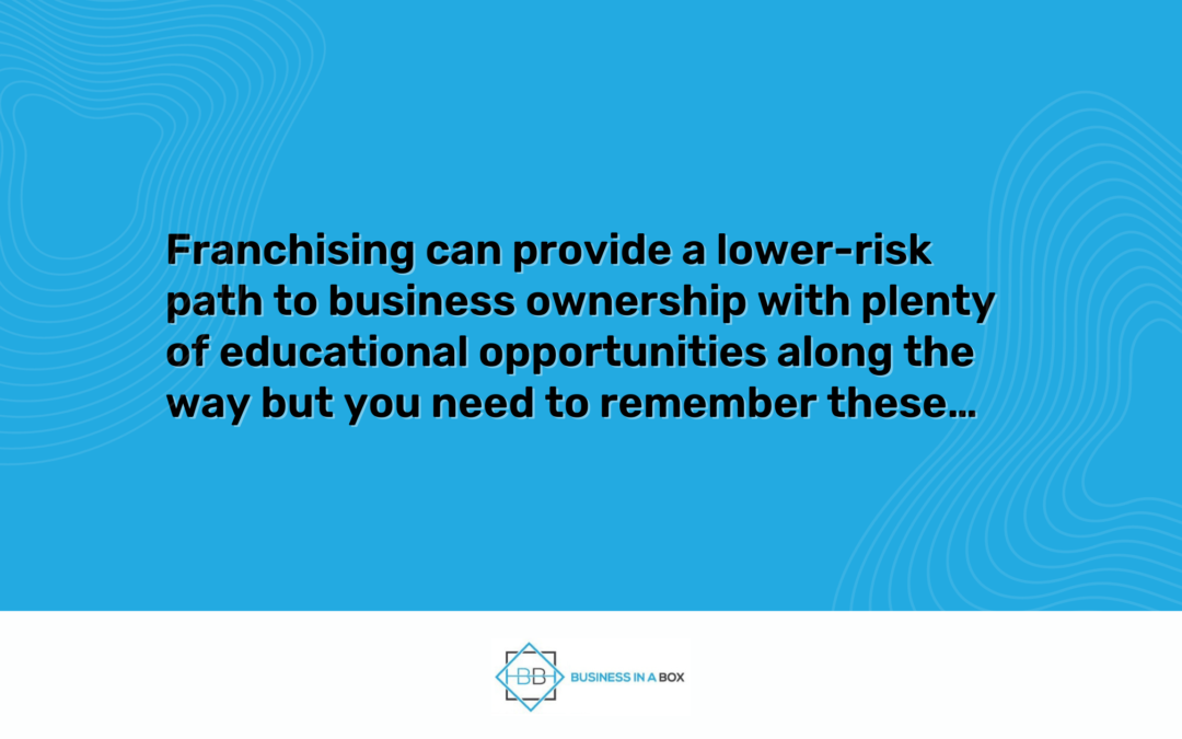 Why Franchising Can Be a Smart Educational Choice for Determined Entrepreneurs